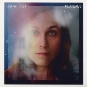 Lea W. Frey - Plateaus (2017)