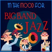 VA - In The Mood for Big Band Jazz (2021)