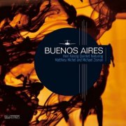 Heiri Känzig Quintet & Michael Zisman feat. Matthieu Michel - Buenos Aires (2009)