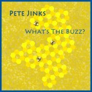 Pete Jinks - What's the Buzz? (2019)