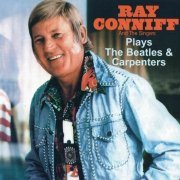 Ray Conniff - Ray Conniff Plays The Beatles & Carpenters (2009)