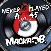 Macka B - Never Played A 45 (2015)