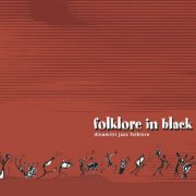 Dinamitri Jazz Folklore - Folklore In Black (2003)