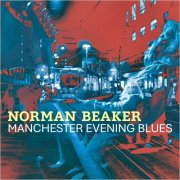 Norman Beaker - Manchester Evening Blues (2025)