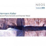 Hermann Keller, Ensemble Chronophonie, Manuel Nawri - Hermann Keller: Piano Concerto No. 2 & Chamber Music (2010)