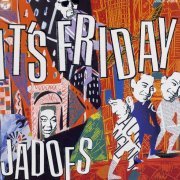 Jadoes - It's Friday (2014)