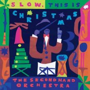 The Second Hand Orchestra - SLOW, this is Christmas (2024) [Hi-Res]