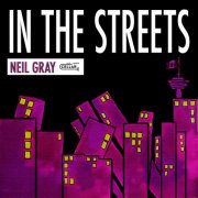 Neil Gray - In The Streets (2025) [Hi-Res]
