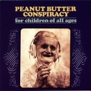 Peanut Butter Conspiracy - For Children Of All Ages (Reissue) (1969/2008)