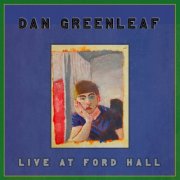 Dan Greenleaf - Live at Ford Hall (2025) Hi-Res