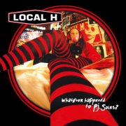 Local H - Whatever Happened To P.J. Soles? (2024 Remaster) (2004) [Hi-Res]