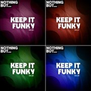 VA - Nothing But... Keep It Funky, Vol. 04 - 19 (2021-2023)