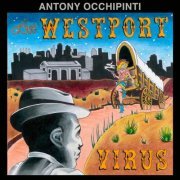 Anthony Occhipinti - The Westport Virus (2019)