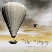 Isildurs Bane - The Voyage: A Trip to Elsewhere (2021)