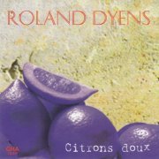 Roland Dyens - Citrons Doux (2001)