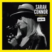 Sarah Connor - Muttersprache Live - Ganz Nah (2015)