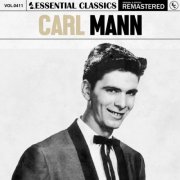 Carl Mann - Essential Classics, Vol. 411 (2024)