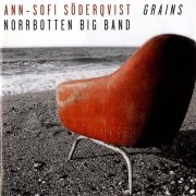 Ann-Sofi Soderqvist & Norrbotten Big Band - Grains (2009)