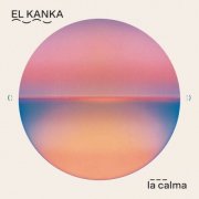 El Kanka - La calma (2026) Hi-Res