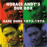 Horace Andy - Horace Andy's Dub Box: Rare Dubs 1973-1976 (2013)