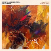 Winnipeg Jazz Orchestra & Sean Irvine - Forgotten Stories Suite (2026)