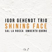 Igor Gehenot Trio - Shining Face (2026)