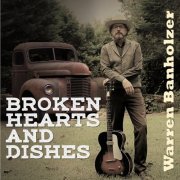 Warren Banholzer - Broken Hearts and Dishes (2020)