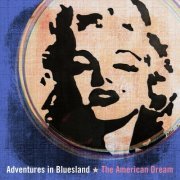 Adventures in Bluesland - The American Dream (2015)