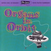 Various Artists - Ultra-Lounge Vol. 11 - Organs In Orbit (1996)