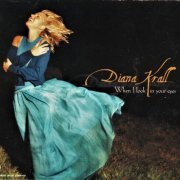 Diana Krall - When I Look In Your Eyes (1999)