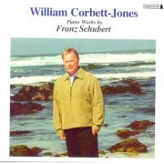 William Corbett-Jones - Schubert, F.: Piano Music (2002)