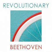 VA - Revolutionary Beethoven (2020)