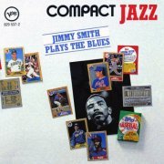 Jimmy Smith -  Compact Jazz: Jimmy Smith Plays The Blues (1988)