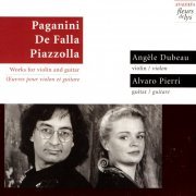 Angèle Dubeau, Alvaro Pierri - Paganini, de Falla, Piazzolla: Works For Violin And Guitar (1995)