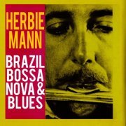 Herbie Mann - Brazil Bossa Nova & Blues (2013)