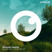 Anthony Kasper - All We Had / Count Em Up (2019) [Hi-Res]