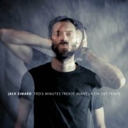 Jack Simard - Trois minutes trente avant la fin des temps (2023)