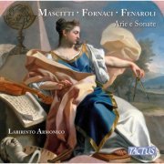 Labirinto Armonico - Mascitti, Fornaci & Fenaroli: Arie e sonate (2020)
