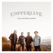 Copperline - Borrowed, Broken and Blue (2022)