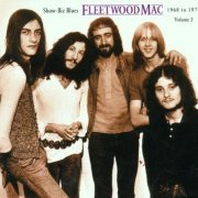 Fleetwood Mac ‎- Showbiz Blues 1968-1970 (2001)