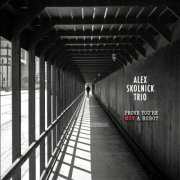 Alex Skolnick Trio - Prove You Are Not a Robot (2025) [Hi-Res]