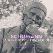 Alessandro Deljavan - Schumann: Album for the Young (Album für die Jugend), Op. 68 [Book 2] (2023) Hi-Res