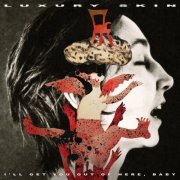 Luxury Skin - I'll Get You Out of Here, Baby (2026) [Hi-Res]