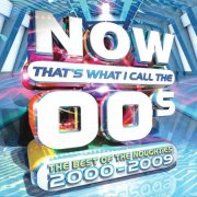 VA - Now That's What I Call The 00s: The Best Of The Noughties 2000-2009 (2017) [3CD]