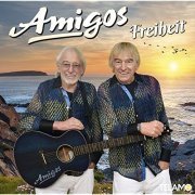 Die Amigos - Freiheit (2021)