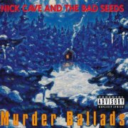 Nick Cave And The Bad Seeds - Murder Ballads (1996) CD-Rip