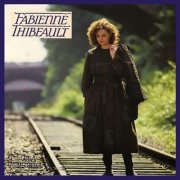 Fabienne Thibeault - Cœur voyageur (1983/2025)