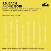 André Isoir - J.S. Bach: The Organ Works, The Master of the Organ, Vol. 3 (2024) Hi-Res