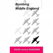 Dogs Versus Shadows ‎- Bombing Middle England (2020)