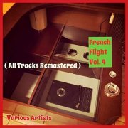 VA - French Flight Vol. 4 (All Tracks Remastered) (2021)